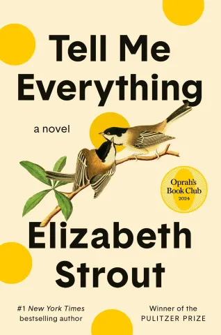 Book cover for Tell Me Everything by Elizabeth Strout. On a cream colored background, there are yellow dots, and a leafy branch that two birds are sitting on